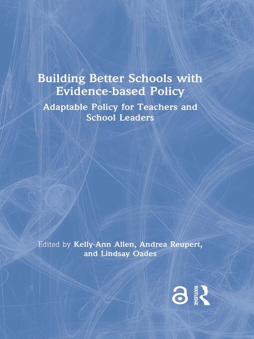 Title details for Building Better Schools with Evidence-based Policy by Kelly-Ann Allen - Available